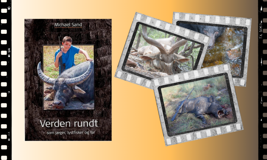 Jagtbogen: Verden Rundt – som jæger, lystfisker og far