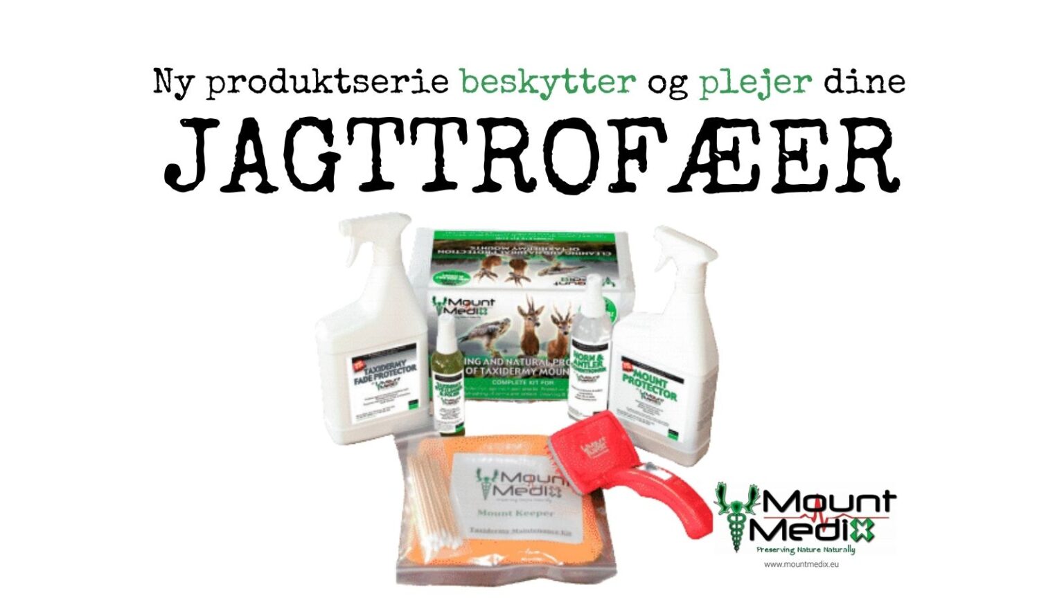 Mount Medix plejer og beskytter jagttrofæer