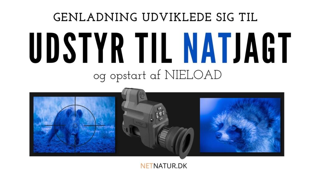 Nieload – fra genladning til natjagt