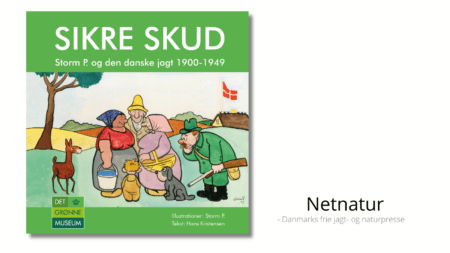 Sikre Skud - Storm P. og den danske jagt 1900-1949